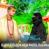 Kabhi Kitabon Mein Phool Rakhna