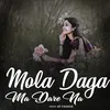 About Mola Daga Ma Dare Na Song