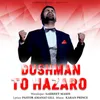 About Dushman To Hazaro Song