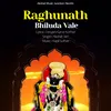About Raghunath Bhiluda Vale Song