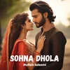 About Sohna Dhola Song