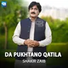 About Da Pukhtano Qatila Song