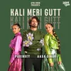 About Kali Meri Gutt Song