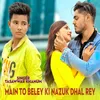 About Main To Beley Ki Nazuk Dhal Rey Song