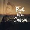 About Rooh Nu Sakoon Song
