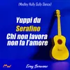 Yuppi du / Serafino / Chi non lavora non fa l'amore