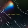 Different Fire