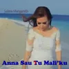 About Anna Sau Tu Mali'ku Song