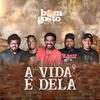 About A Vida É Dela Song