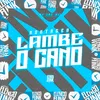 Montagem Lambe o Cano