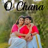 About O Chana Song