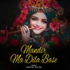 About Mandir Ma Dila Base Song
