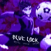 About BLUE LOCK Song