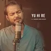 About Yu Hi Re Song