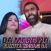 About Da Marg Na Sakhta Zindagi Da Song