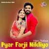 About Pyar Farji Nikliyo Song