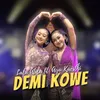 About Demi Kowe Song