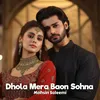 About Dhola Mera Baon Sohna Song