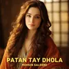 About Patan Tay Dhola Song