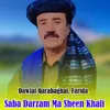 About Saba Darzam Ma Sheen Khali Song