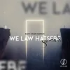 About We Law Hatsebe Song