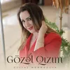 About Gözəl Qızım Song