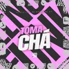 About Toma Chá Song