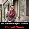 Da Jalkai Dera Ajeba Khande