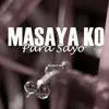 Masaya Ko Para Sayo