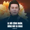 LK Đời Công Nhân, Đừng Nói Xa Nhau