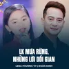 About LK Mưa Rừng, Những Lời Dối Gian Song