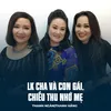 About LK Cha Và Con Gái, Chiều Thu Nhớ Mẹ Song