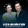 About LK Cỏ Úa, Mưa Buồn Kỷ Niệm Song