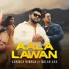 About Aala Lawan Song