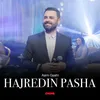 About Hajredin Pasha Song