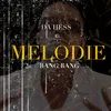 About Melodie Bang Bang Song