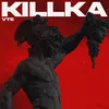 About KILLKA Song