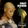 About Faut doser Song