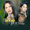 Ai Khổ Vì Ai