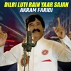 About Dilri Luti Rain Yaar Sajan Song