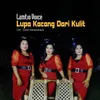About LUPA KACANG DARI KULIT Song