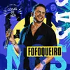 About Fofoqueiro Song