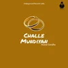 About Challe Mundiyan Song