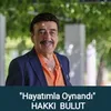 Hayatımla Oynandı