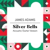 About Silver Bells Song