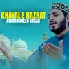 About Khayal E Hazrat Song