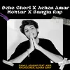About Deho Ghori X Achen Amar Moktar X Bangla Rap Song