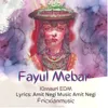 About Fayul Mebar Kinnauri EDM Song