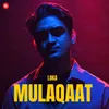 About Mulaqaat Song