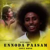 About Ennoda Paasam Song